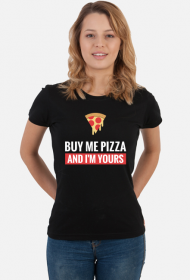Koszulka damska buy me pizza