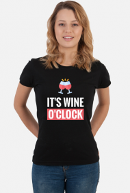 Koszulka damska it's wine o'clock
