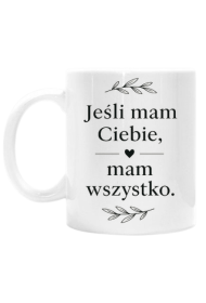Jeśli mam Ciebie- K