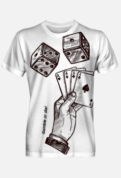 T-Shirt Gamble or Die!