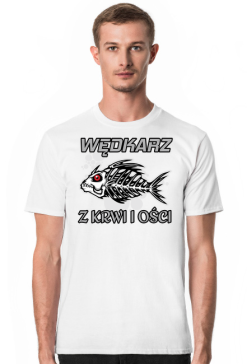 Koszulka dla wędkarza Wędkarz z krwi i ości
