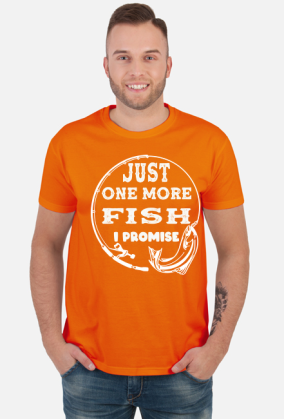 JUST ONE MORE FISH I PROMISE