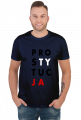 PRO-STY-TUC-JA (koszulka męska) cg