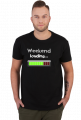 Koszulka dla Niego Weekend Loading