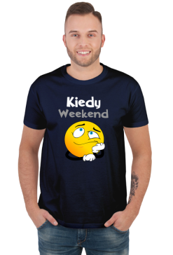Koszulka Dla Niego Kiedy Weekend 2