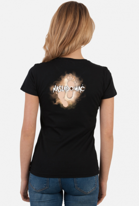 Koszulka z hasłem "NAŚLADOWAĆ"