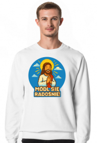 Bluza módl się radośnie!