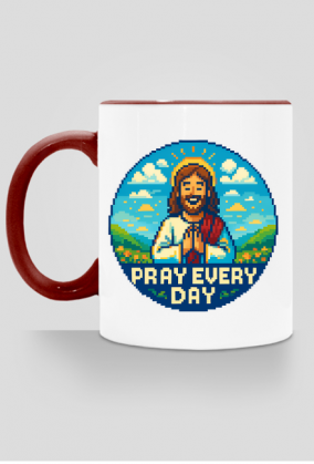 Pray every day