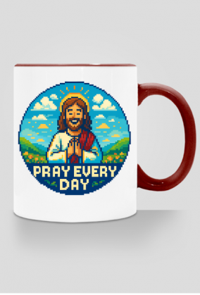Pray every day