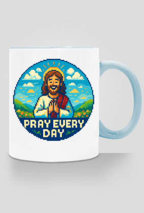 Pray every day