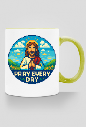 Pray every day