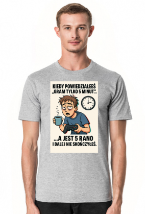 Kiedy powiedziałeś 'Gram tylko 5 minut