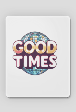Good Times Groovy