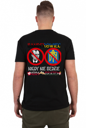 Koszulka Patriotyczna "Banderowiec Nigdy Nie Będzie Moim Bratem"