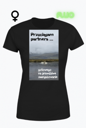 koszulka damska Przyciągam partnera gotowego na