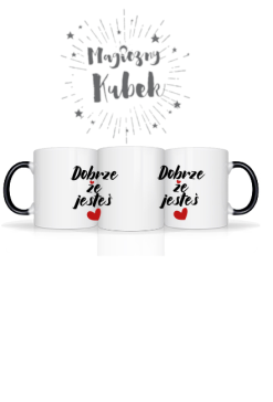 Magiczny Kubek Dobrze że jesteś