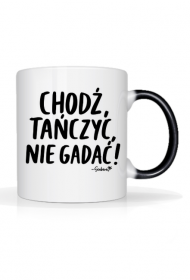 Magiczny Kubek - Chodź tańczyć, nie gadać!