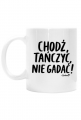 Kubek - Chodź tańczyć, nie gadać!