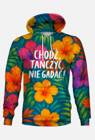 Bluza kaptur - Chodź tańczyć, nie gadać! - Color Hibiscus