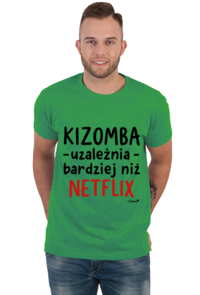 Koszulka Męska - Kizomba uzależnia bardziej niż Netflix - czarny napis