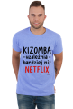 Koszulka Męska - Kizomba uzależnia bardziej niż Netflix - czarny napis