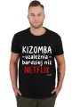 Koszulka Męska - Kizomba uzależnia bardziej niż Netflix - biały napis