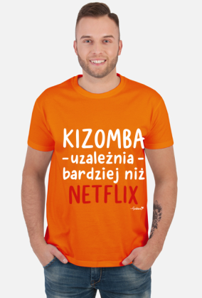 Koszulka Męska - Kizomba uzależnia bardziej niż Netflix - biały napis