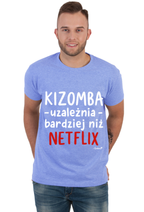 Koszulka Męska - Kizomba uzależnia bardziej niż Netflix - biały napis