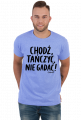 Koszulka Męska - Chodź tańczyć, nie gadać! - czarny napis