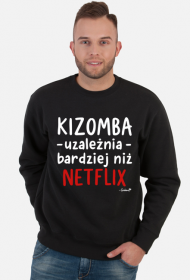 Bluza - "Kizomba uzależnia bardziej niż Netflix" - czarna