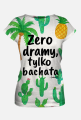 Koszulka Damska – „Zero dramy, tylko bachata” - Kaktusy Ananasy