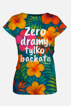 Koszulka Damska – „Zero dramy, tylko bachata” - hibiskus