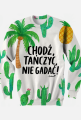 Bluza - Chodź tańczyć, nie gadać! - Kaktus Palma