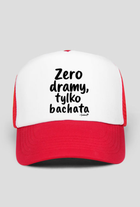 Czapka z daszkiem – „Zero dramy, tylko bachata”