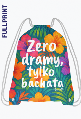 Plecak – „Zero dramy, tylko bachata”