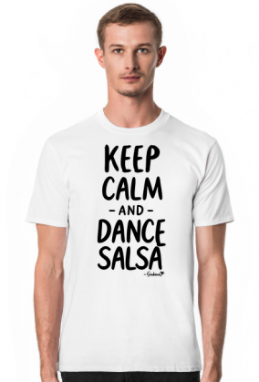 Koszulka Męska – „Keep Calm and Dance Salsa” - czarny napis
