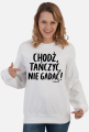 Bluza Damska - Chodź tańczyć, nie gadać! - czarny napis