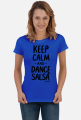 Koszulka Damska – „Keep Calm and Dance Salsa” - czarny napis