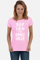 Koszulka Damska – „Keep Calm and Dance Salsa” - biały napis