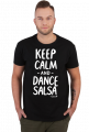 Koszulka Męska – „Keep Calm and Dance Salsa” - biały napis