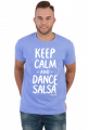 Koszulka Męska – „Keep Calm and Dance Salsa” - biały napis