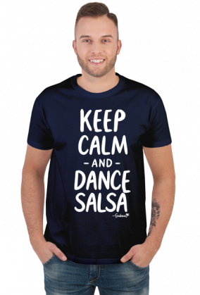 Koszulka Męska – „Keep Calm and Dance Salsa” - biały napis