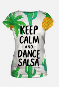 Koszulka Damska – „Keep Calm and Dance Salsa” - kaktusy i palmy