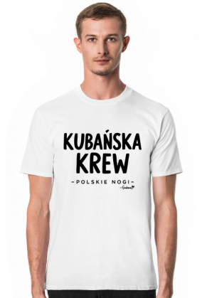 Koszulka Męska – „Kubańska krew – polskie nogi” - czarny napis