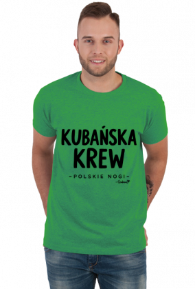 Koszulka Męska – „Kubańska krew – polskie nogi” - czarny napis