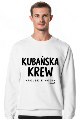 Bluza Męska – „Kubańska krew – polskie nogi” - czarny napis