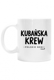 Kubek – „Kubańska krew – polskie nogi”