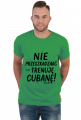 Koszulka Męska – „Nie przeszkadzać – trenuję cubanę” - czarny napis