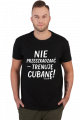 Koszulka Męska – „Nie przeszkadzać – trenuję cubanę” - biały napis