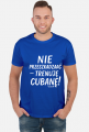 Koszulka Męska – „Nie przeszkadzać – trenuję cubanę” - biały napis